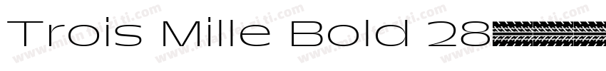 Trois Mille Bold 28字体转换